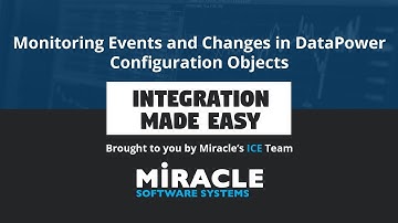 Monitoring Events and Changes in DataPower Configuration Objects | Integration Made Easy