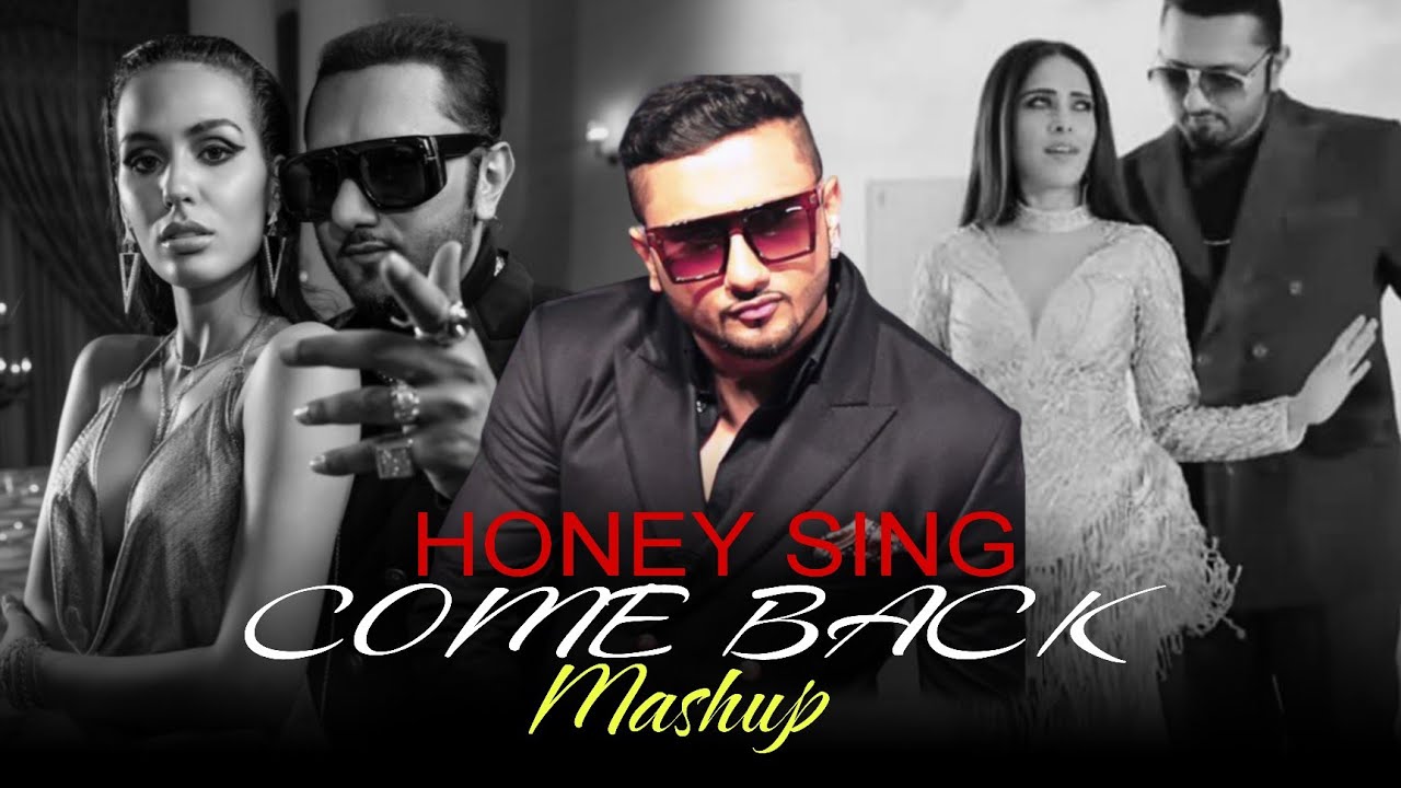 Honey singh come back mashup  Honey singh ft Imran khan  Best of honey singh mashup