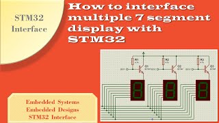 How to interface multiple 7-segment display with STM32 controller | Multi 7 segment Interface| STM32