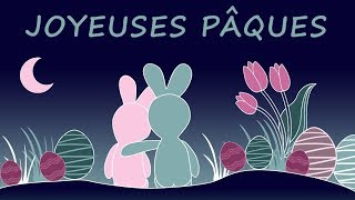 41 - Joyeuses pâques - Joyeuse fête de PAQUES - Lapins, tendresse et chocolats