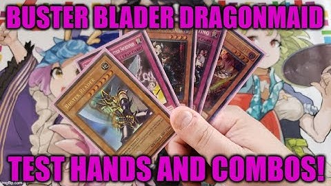HOW TO PLAY A BUSTER BLADER DRAGONMAID DECK! TEST HANDS AND COMBOS! (JUNE 2022)
