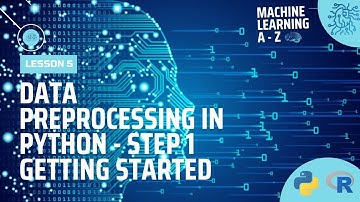 Learn Machine Learning | Data Preprocessing in Python - Step 1 | Getting Started