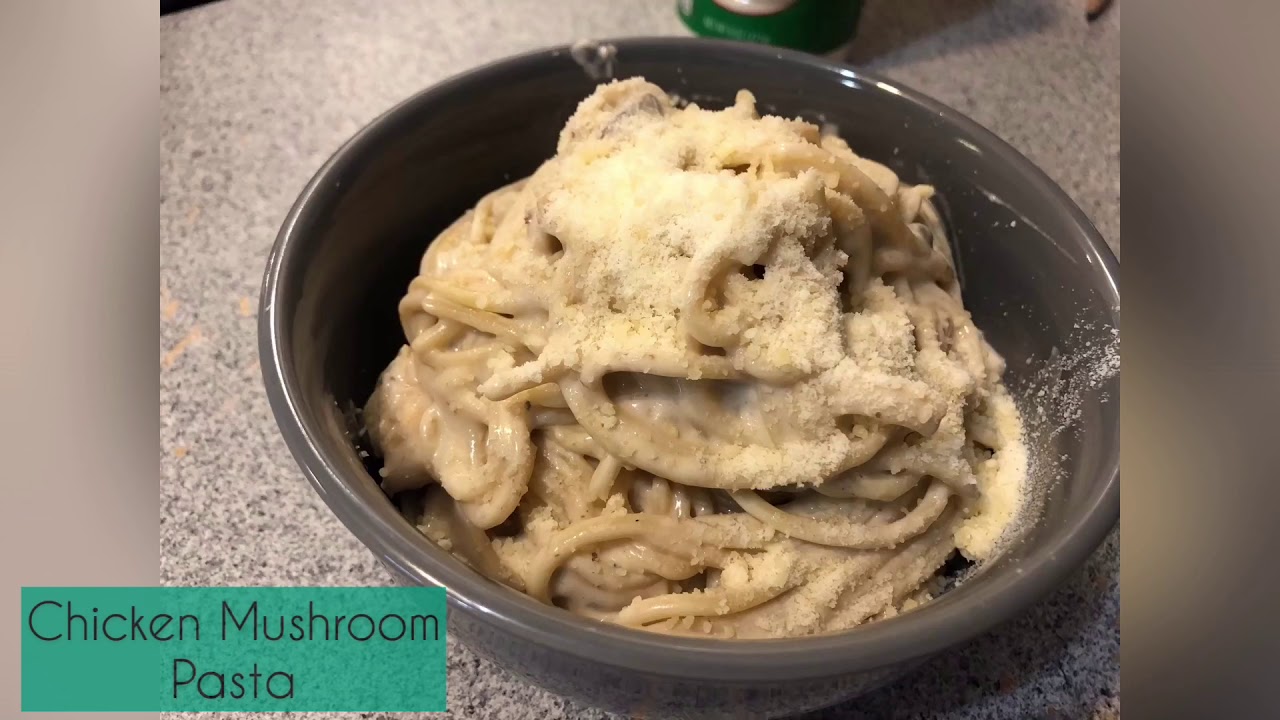 Episode 7 Chicken Mushroom Pasta YouTube