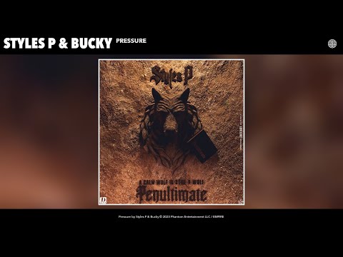 Styles P & Bucky - Pressure (Official Audio) 