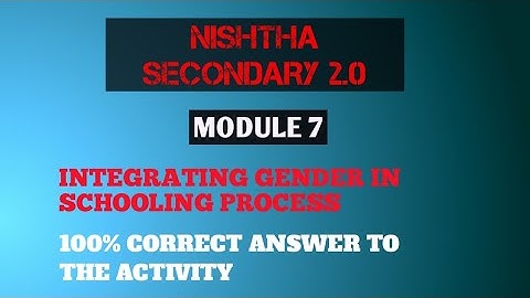 NISHTHA SECONDARY MODULE 7 | integrating gender in schooling process quize 20/20 | module 7 set 1 |