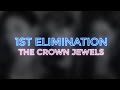 The crown jewels 1st elimination top 40  theseverus