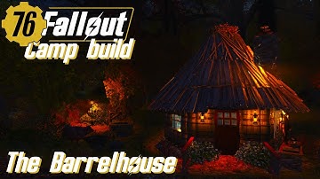 Fallout 76 Camp Build: The Barrel House
