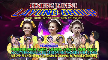 LAGU KEMBANG GADUNG PEMBUKAAN LAYUNG GROUP GENDING JAIPONG