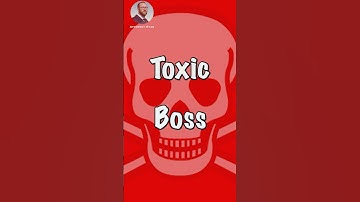 Undeniable signs your boss is TOXIC!