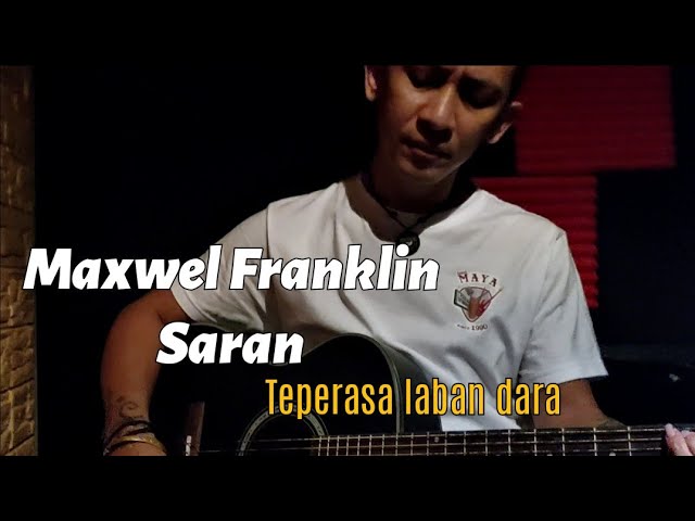 Teperasa laban dara | Maxwel Franklin Saran ( cover ) original songs by ABJ class=