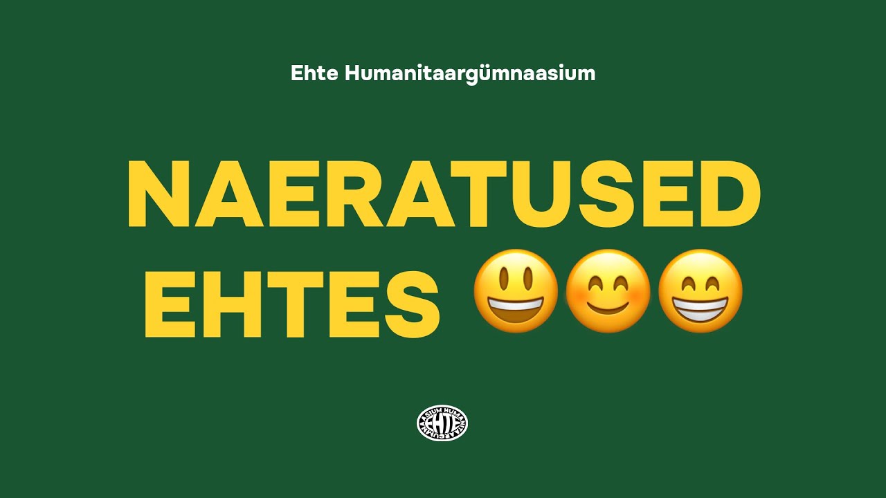 Naeratused Ehtes — Ehte Humanitaargümnaasium