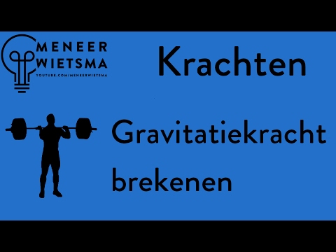 Natuurkunde uitleg Kracht 16: Gravitatiekracht Berekenen