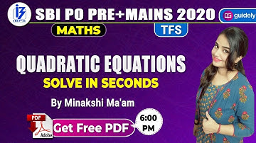 Quadratic Equations Tricks | All Patterns SBI PO 2020 Pre+Mains |  Maths | Maths by Minakshi Ma