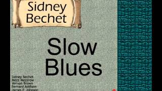 Sidney Bechet: Slow Blues.