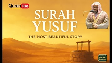 Surah Yousuf  سورة  يوسف‎ | Word-by-Word Highlighting  | Saud Ash-Shuraim