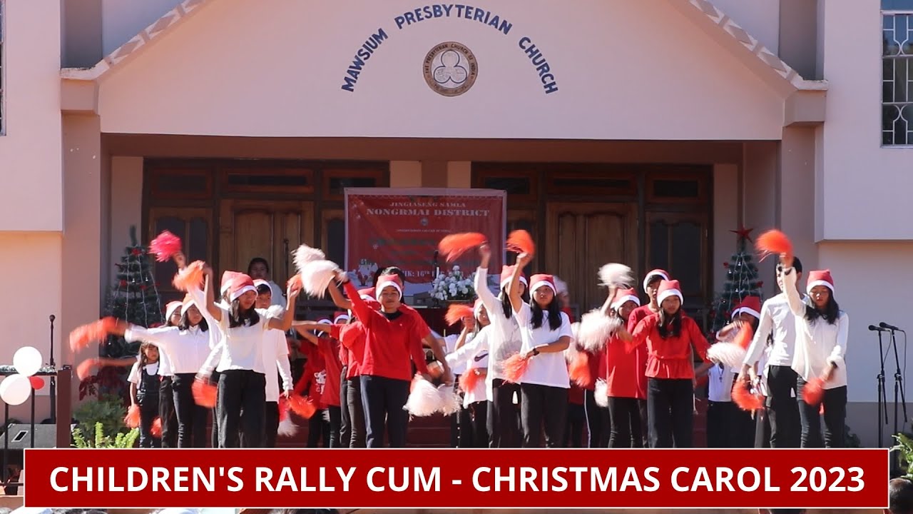 Children's Rally CHILDREN'S RALLY CUM - CHRISTMAS CAROL 2023 | J/S SAMLA NONGRMAI ...