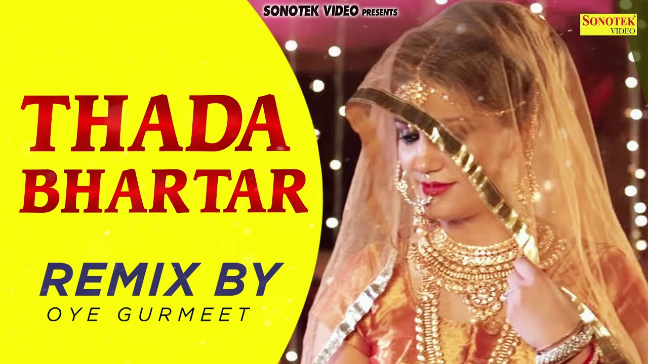 Thada Bhartar Remix Song  Sapna Chaudhary Raju PunjabiSushila Takhar  Dj Remix Song Sonotek