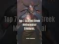 Top 7 scariest greek mythological creatures.