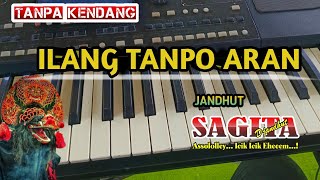 ILANG TANPO ARAN ( Tanpa Kendang  ) Versi Koplo jaranan mirip sagita