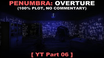 Penumbra: Overture - Part 6 | Walkthrough (Hard, No commentary ✔)