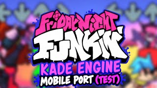 FNF: Kade Engine (Mobile Port) (Test)