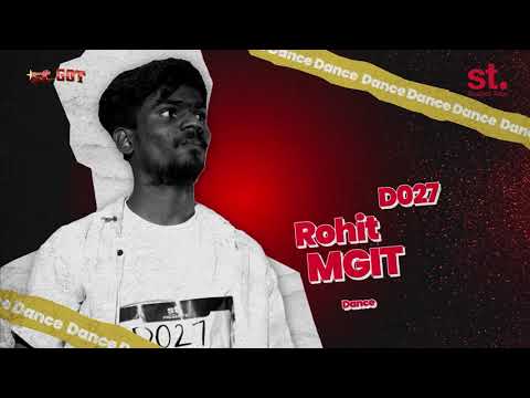 Rohit || D027 || Wild Card Entry || ST.Got || Student Tribe || Zone-1|| Audition-3