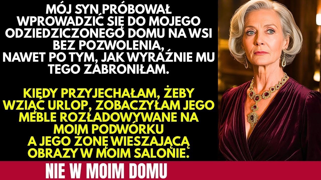 Mój SYN próbował PRZEJĄĆ mój odziedziczony DOM NA WSI bez POZWOLENIA, nawet gdy ja…