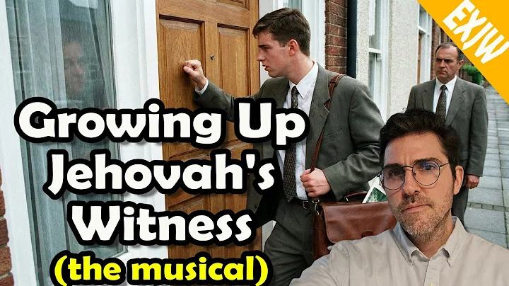 Growing Up Witness (The Musical) - EXJW - Watchtower - Jehovah's Witnesses
