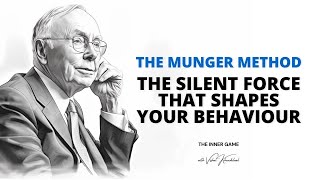 The Munger Method: The Silent Force That Shapes Your Behaviour