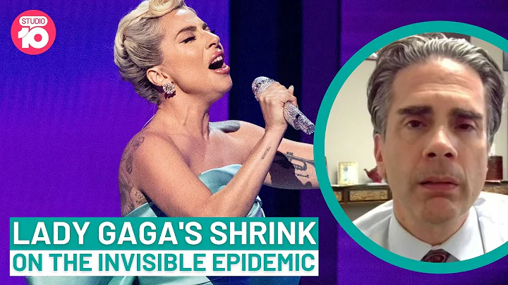 Lady Gagas Shrink On The Invisible Epidemic | Stud...