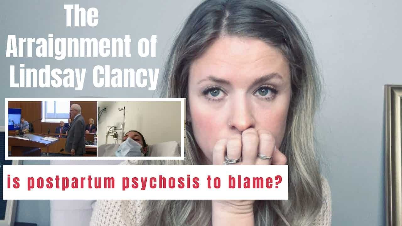 What we learned from the arraignment of Lindsay Clancy| Is postpartum