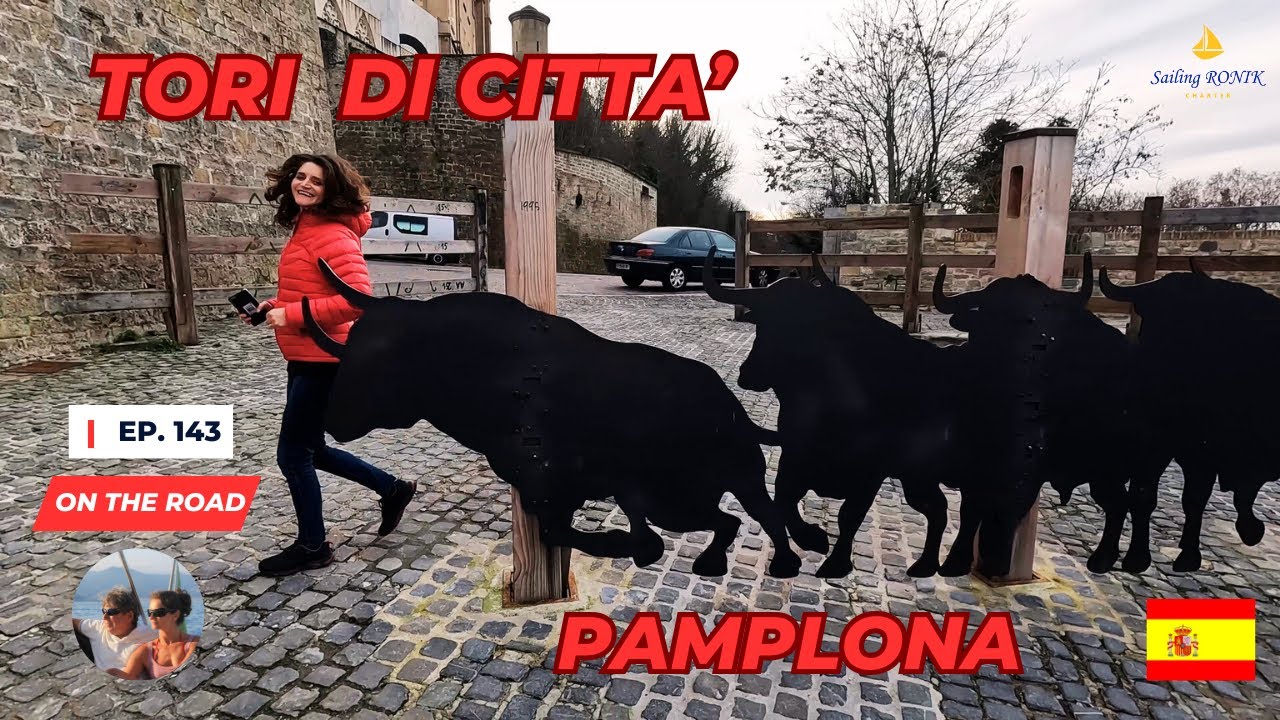 ⁣Ep. 143 Rientriamo in SPAGNA, Pamplona - Il nostro Inverno in CAMPER