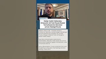 Zelensky Kelabakan! Khawatir AS Tak Pasok Rudal Tomahawk ke Ukraina untuk Hadapi Rusia