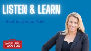 Best Evidence Rule (Evidence) - Listen & Learn
