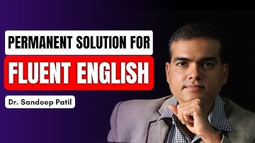Permanent solution for English Fluency - Part 10 | by Dr. Sandeep Patil.