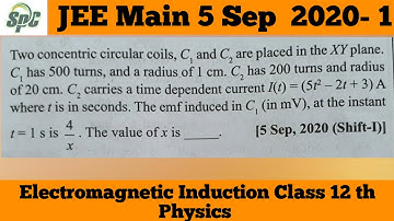 Two concentric circular coils, C1 and C2 are placed in the XY plane . C1 has 500 turns, and radius o