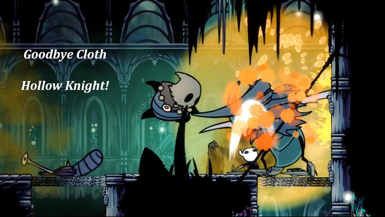 Knight Goodbye Goodbye Cloth, We Will Miss You! (Hollow Knight) - YouTube