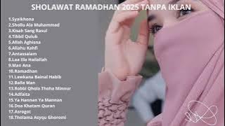 SHOLAWAT RAMADHAN 2025 TANPA IKLAN