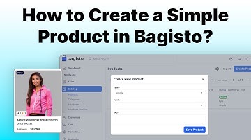 How to Create a Simple Product in Bagisto? - Laravel eCommerce