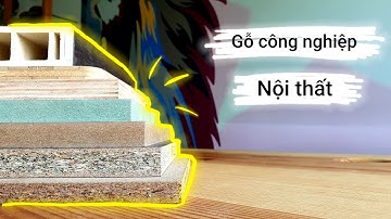 Gỗ Công Nghiệp dùng trong nội thất có những loại nào thông dụng ??!
