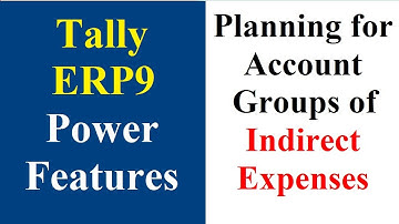 Indirect Expenses  Account Group  in Tally ERP9 | Account Group - Indirect Expenses  in Tally ERP9