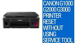Canon G1000 G2000 G3000 Printer Reset Without Using Service Tool Youtube