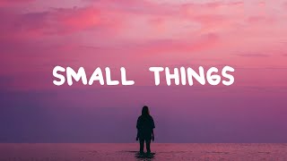 Bella Taylor Smith - Small Things (Lyrics)