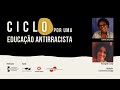 Ciclo por uma Educação Antirracista