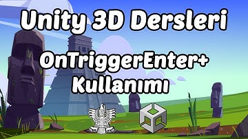 Unity 3D Dersleri - 4.Bölüm OnTriggerEnter+ Kullanımı