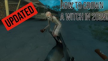Witch Crowning Tutorial in Left 4 Dead 2 (UPDATED)