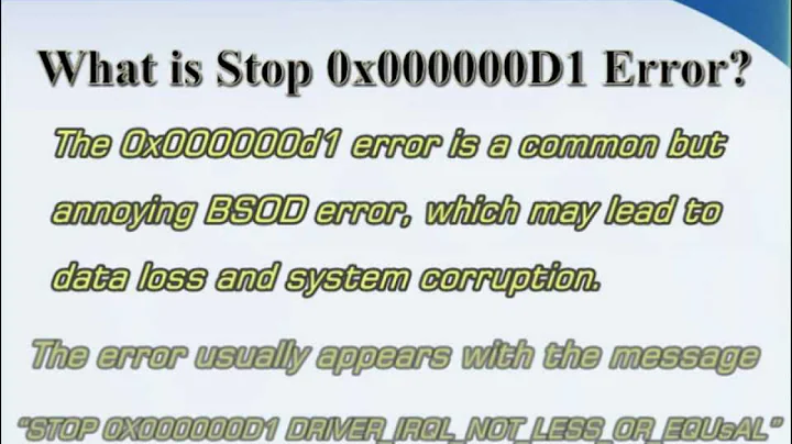 Stop 0x000000d1 Error - DRIVER_IRQL_NOT_LESS_OR_EQUAL