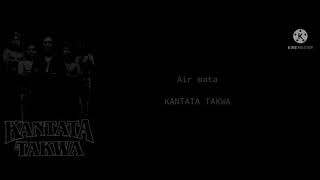 Kantata takwa-Air mata(Lyric)