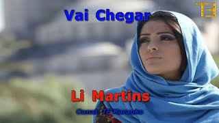 Vai Chegar - Li Martins - Karaokê - Com letra