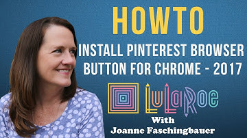 How To Install the Pinterest Browser Button For Chrome - LuLaRoe - 2017